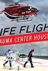 Life Flight: Trauma Center Houston (2015)