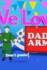 We Love Dad's Army (2020)